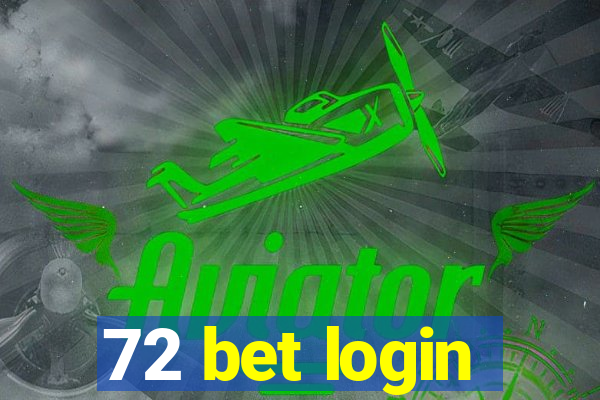 72 bet login